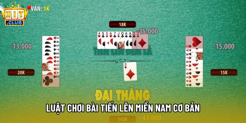 Luật chơi bài tiến lên miền Nam cơ bản