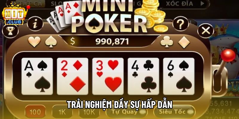 Trải nghiệm đầy sự hấp dẫn Trải nghiệm đầy sự hấp dẫn