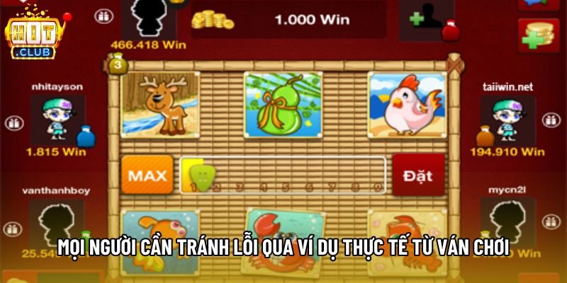 Mọi người cần tránh lỗi qua ví dụ thực tế từ ván chơi Mọi người cần tránh lỗi qua ví dụ thực tế từ ván chơi