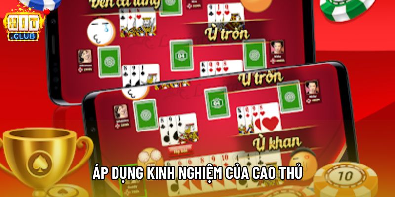 Áp dụng kinh nghiệm của cao thủ
