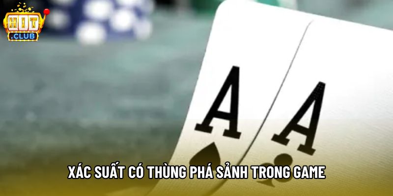 Xác suất có thùng phá sảnh trong game