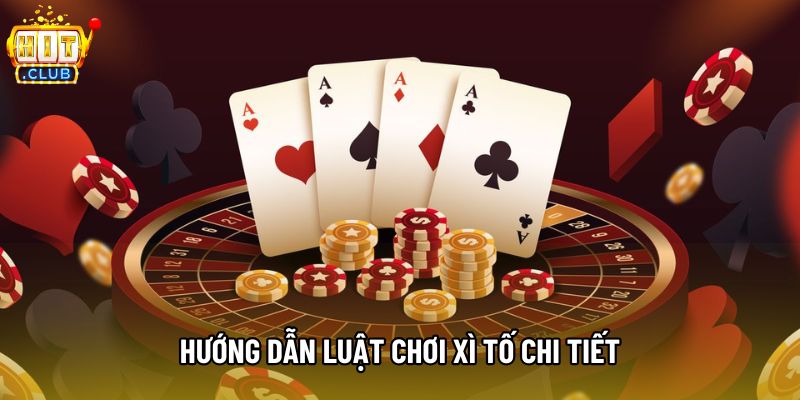 Hướng dẫn luật chơi xì tố chi tiết Hướng dẫn luật chơi xì tố chi tiết